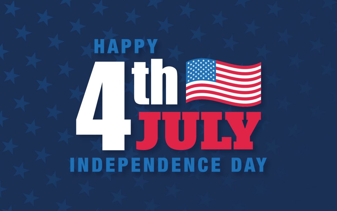 Wishing You a Happy and Safe Fourth of July!