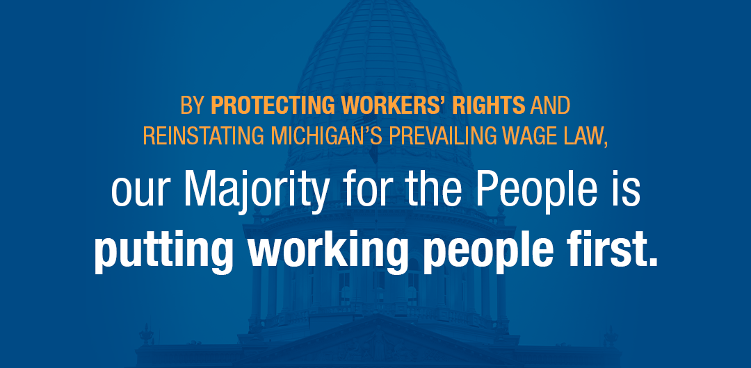 Michigan Legislature Finalizes Repeal of Worker Suppression Law, Pro-Worker Legislation Heads to Gov. Whitmer’s Desk